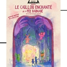 Le Caillou Enchanté de la Fée Barnabé