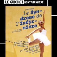 Le Syndrome de l'Infirmière - Le Guichet Montparnasse, Paris
