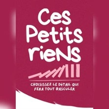 Ces Petits Riens