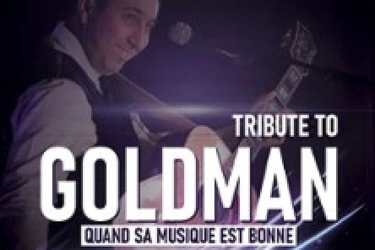 Tribute to Goldman - Quand la Musique est Bonne