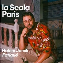 Hakim Jemili - Fatigué - La Scala, Paris