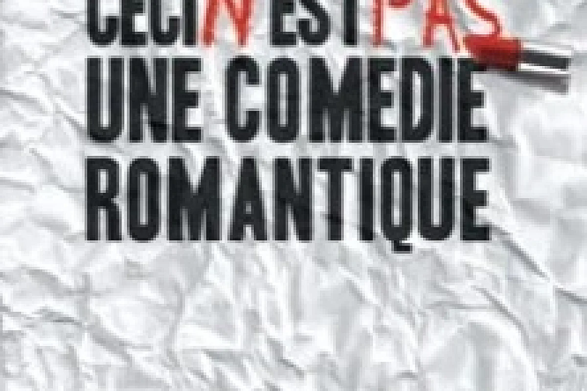 Ceci N'est pas une Comédie Romantique