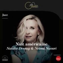 Nuit Américaine - Natalie Dessay & Neïma Naouri