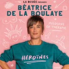 Béatrice De La Boulaye - Héroïnes (Tournée)