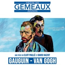 Gauguin - Van Gogh - Théâtre des Gémeaux Avignon