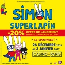 Simon Superlapin Le Spectacle - Casino de Paris