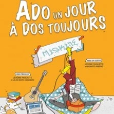Ado un Jour, à Dos Toujours ! - Le Théâtre de Jeanne, Nantes