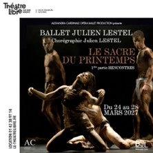 Le Sacre du Printemps - Ballet Julien Lestel - Le Théâtre Libre, Paris