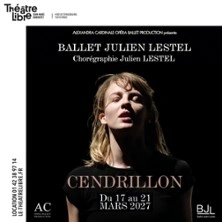 Cendrillon - Ballet Julien Lestel - Le Théâtre Libre, Paris