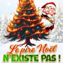 Le Pire Noël N'Existe Pas !