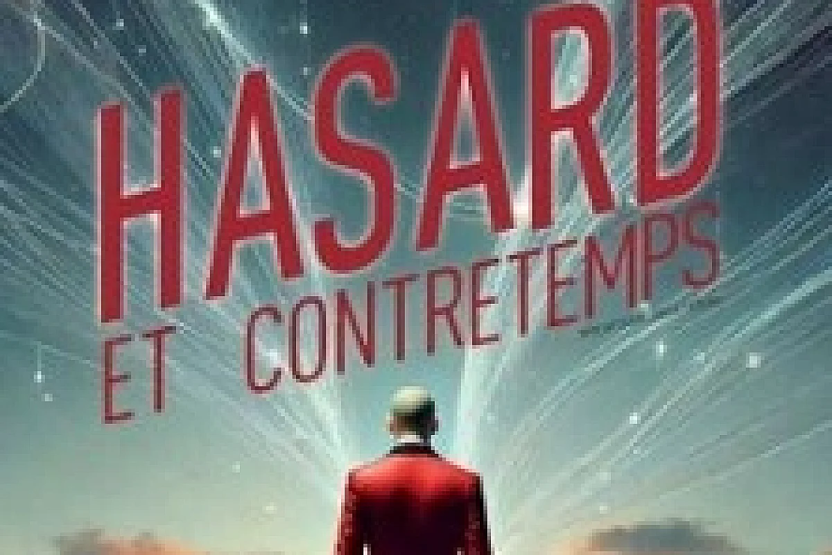 Hasard et Contretemps