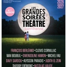 Les Grandes Soirées Théâtre - Opéra de Saint-Etienne