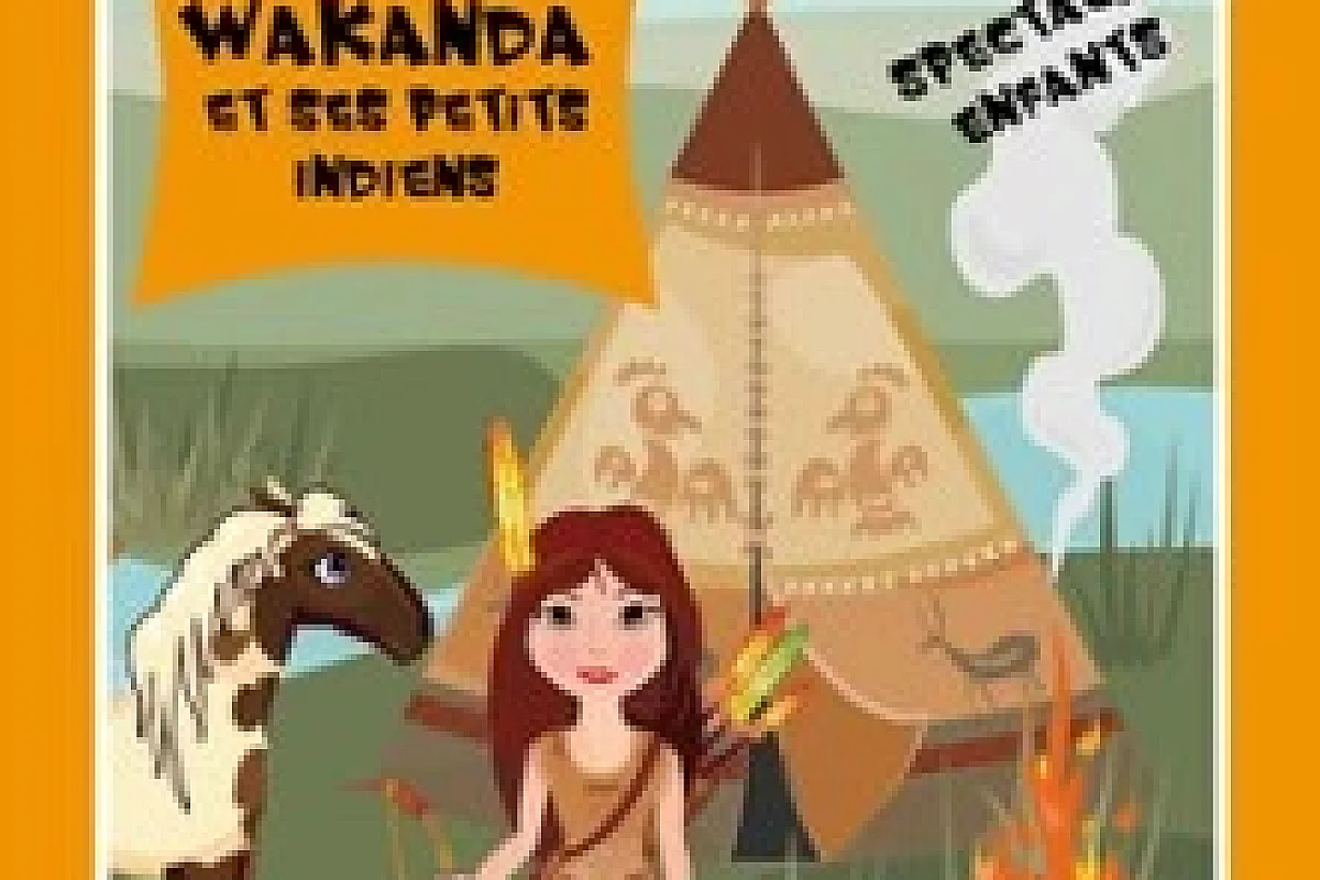 Wakanda et ses Petits Indiens