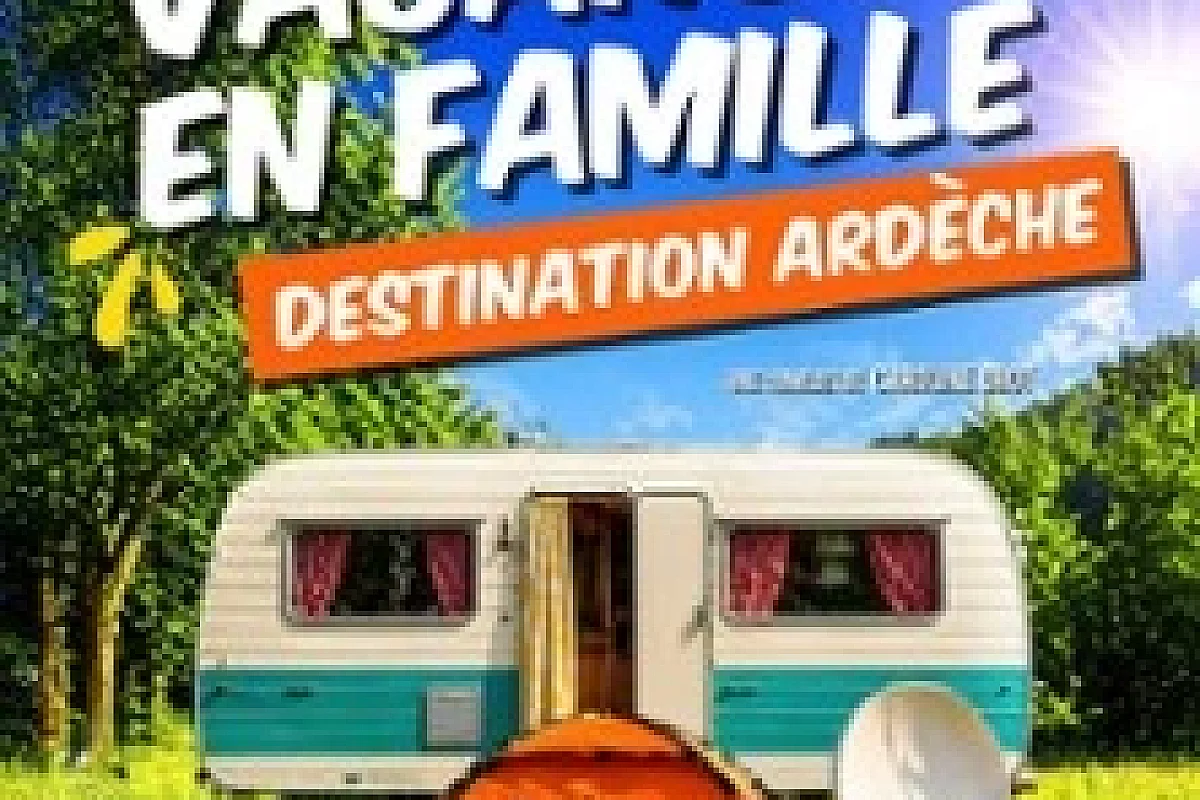 Vacances en Famille : Destination Ardèch - Lablascène, Lablachere