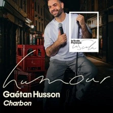 Gaétan Husson - Charbon - La Scala, Avignon