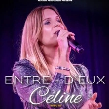 Entre D'eux - Tribute Céline Dion