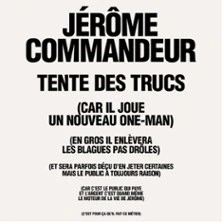 Jérôme Commandeur - Tente des Trucs