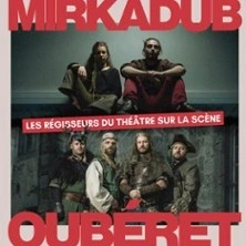 Mirkadub - Oubéret - Les Régisseurs du Théâtre sur Scène