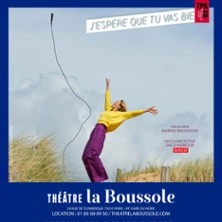 J'Espère Que tu Vas Bien - Théâtre de la Boussole, Paris