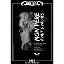 Mon Père avait 3 Vaches - Théâtre des Béliers Avignon