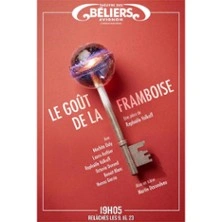 Le Goût de la Framboise - Théâtre des Béliers Avignon