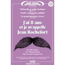 J'ai 8 ans et je m'appelle Jean Rochefort - Théâtre des Béliers Avignon