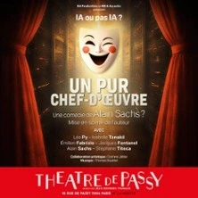 Un Pur Chef d'Oeuvre - Théâtre de Passy, Paris