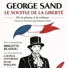 George Sand - Le Souffle de la Liberté - Comédie Saint-Roch, Avignon