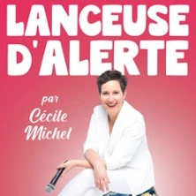 Cécile Michel - Lanceuse d'Alerte - Comédie Saint-Roch, Avignon
