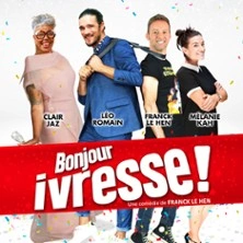 Bonjour Ivresse ! - Comédie Saint-Roch, Avignon