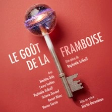 La Goût de la Framboise - Théâtre des Béliers Parisiens, Paris