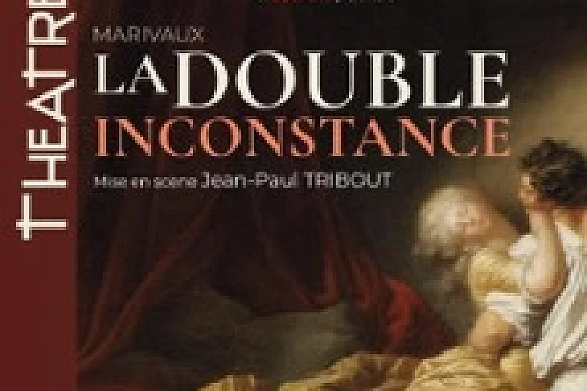 La Double Inconstance - Théâtre Le Ranelagh, Paris