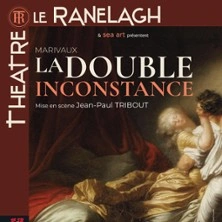La Double Inconstance - Théâtre Le Ranelagh, Paris