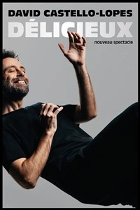 David Castello-Lopes dans Délicieux
