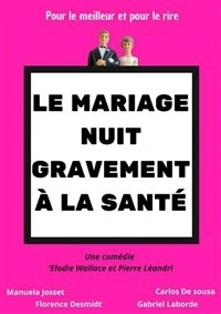 Le mariage nuit gravement à la santé