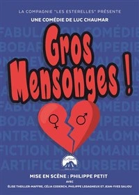 Gros Mensonges !