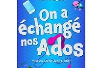 On à échangé nos ados
