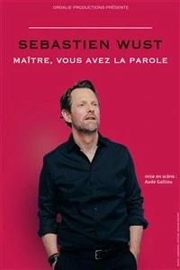 Sébastien Wust dans Maître, vous avez la parole
