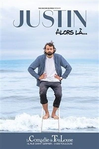 Justin dans Alors là...