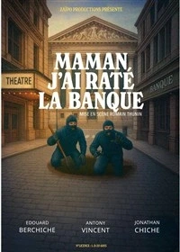 Maman, j'ai raté la banque !
