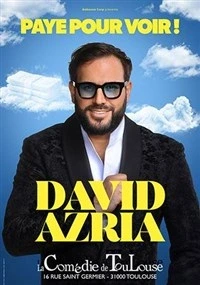 David Azria dans Paye pour voir