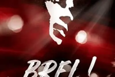 Brel ! Le spectacle