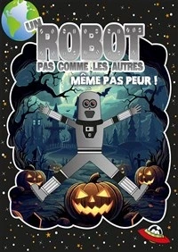 Un robot pas comme les autres : Même pas peur !