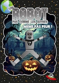 Un robot pas comme les autres : Même pas peur !