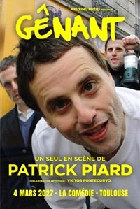 Pat Piard dans Gênant