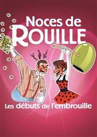 Noces de rouille : les débuts de l'embrouille