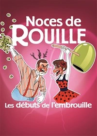 Noces de rouille : les débuts de l'embrouille