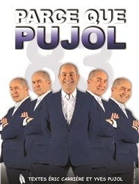 Yves Pujol dans Parce que Pujol