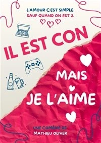 Il est con mais je l'aime