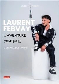 Laurent Febvay dans l'aventure continue